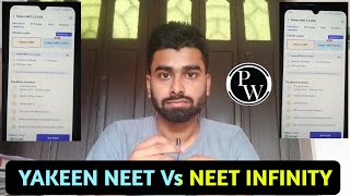 YAKEEN NEET Vs YAKEEN NEET INFINITY Which You should buy  PW  Yakeen 2O [upl. by Novyar462]