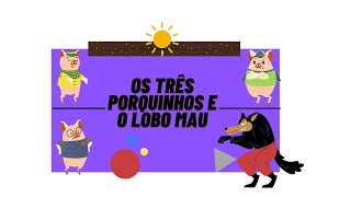 Os três porquinhos e o lobo mau [upl. by Aicssej]