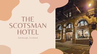 The Scotsman Hotel Tour in Edinburgh Scotland [upl. by Nealey]