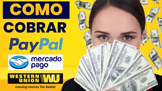 💰📦 Como cobrar dinero por Mercadopago Western Union y Paypal [upl. by Leahkim]