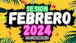 Sesion FEBRERO 2024 MIX Reggaeton Comercial Trap Flamenco Dembow Oscar Herrera DJ [upl. by Hamid]