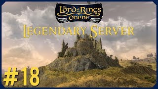 Retaking Weathertop  LOTRO Legendary Server Episode 18  The Lord Of The Rings Online [upl. by Nomyaw601]