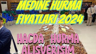 Medine hurma alışverişim 2024 hurma fiyatları [upl. by Otsuj]