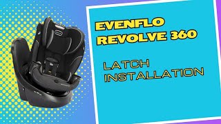 Evenflo Revolve 360 LATCH Installation [upl. by Anuahc94]