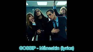 Gossipmaneskin lyrics [upl. by Vern]