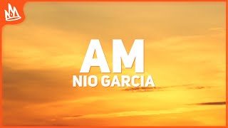 Nio Garcia  AM Letra [upl. by Weisberg]