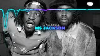 OutKast  Ms Jackson No Frendz Edit [upl. by Raval]