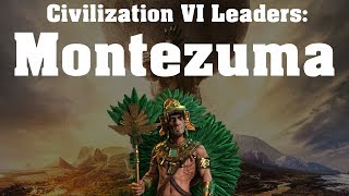 Civilization VI Leader Spotlight  Montezuma [upl. by Farny428]