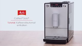 Melitta® Solo®  Tutorial Kaffeevollautomat entkalken [upl. by Barhos445]