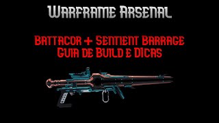 Battacor com Sentient Barrage destruindo hordas  Guia de Build e Dicas  Warframe Arsenal [upl. by Nevi]