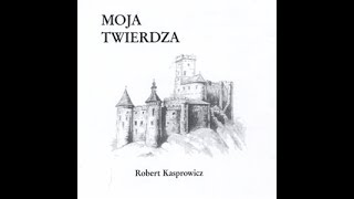 Pieśni Chrześcijańskie  Robert Kasprowicz  Moja twierdza [upl. by Arahs280]