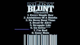 Go Getta  M Jay Blunt [upl. by Ibmab811]