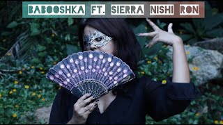 Cover of Babooshka Ft Sierra Nishi Ronita [upl. by Duhl]