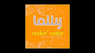 Rockin Robin 25th Anniversary EP  Lolly [upl. by Olinad404]