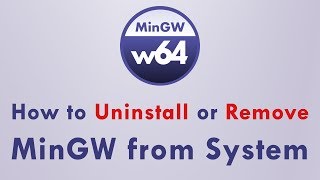 How to Uninstall or Remove MinGW from Windows 10 System [upl. by Shanly855]