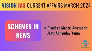 March 2024  Vision IAS Current affairs Monthly Magazine Government Schemes [upl. by Icart]