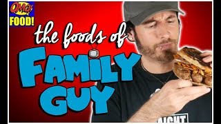 THE FOODS OF FAMILY GUY [upl. by Orland]