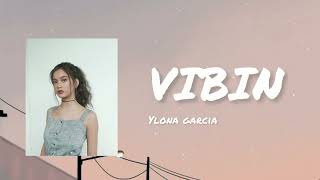 Vibin Lyrics  Ylona Garcia 88rising [upl. by Acinomahs]