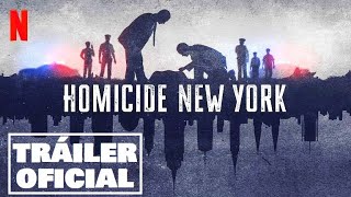 HOMICIDE NEW YORK  Tráiler Oficial SUBTITULADO  Netflix  True Crime Docuserie [upl. by Bamford]