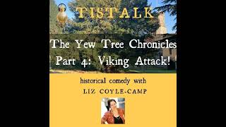 Yew Tree Chronicles Part 4 Viking Attack T [upl. by Iiette919]