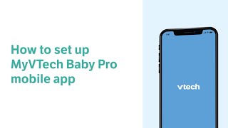 Set up MyVTech Baby Pro mobile app  VTech RM Video Baby Monitors [upl. by Bergerac634]