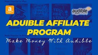 Amazon Audible Affiliate Program  Make Money With Audible Referral Program [upl. by Ludwig]