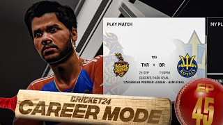 CPL SemiFinal  International Debut Next Week  Cricket 24 My Career Mode 45 [upl. by Inalaeham]