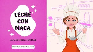 Leche con Maca [upl. by Hoj]