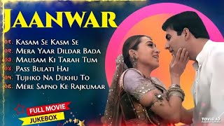 Jaanwar Movie All Songs Akshy Kumar amp Karishma Kapoor amp Shilpa ShettiMUSICAL WORLD Jaanwar [upl. by Purdy]