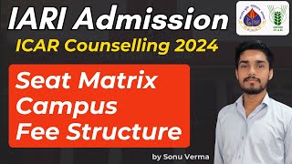 ICAR IARI Admission 2024  CUET ICAR Counselling 2024  Seat Matrix in IARI Campus [upl. by Sherj505]