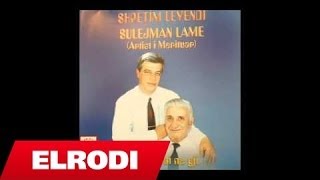 Shpetim Levendi ftSulejman Lame  Dola ne bahcet me lule [upl. by Dupre]