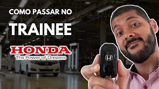 Como ser aprovado no TRAINEE HONDA 2024 [upl. by Cohberg]