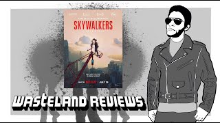 Skywalkers A Love Story 2024  Wasteland Documentary Film Review [upl. by Nodnart]