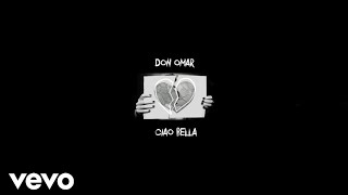 Don Omar  Ciao Bella Lyric Video [upl. by Hobbie]