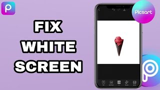 How To Fix And Solve Picsart App White Screen  Final Solution [upl. by Josselyn]