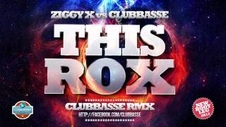 Ziggy X vs Clubbasse  This Rox Clubbasse bootleg rmx [upl. by Anaeirb]