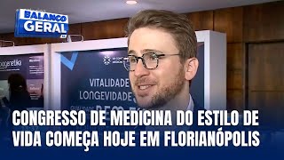 Florianópolis recebe o Congresso Brasileiro de Medicina do Estilo de Vida [upl. by Aihsa]