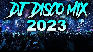 DJ DISCO MIX 2024  Mashups amp Remixes of Popular Songs 2025  DJ Disco Remix Club Music Songs 2024 [upl. by Yobybab]