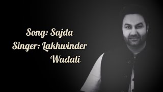 Sajda  Lakhwinder Wadali  Lyrical Qawali Video [upl. by Daphna]