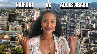 Living in NAIROBI vs ADDIS ABABA Which City is Best [upl. by Cyndi]