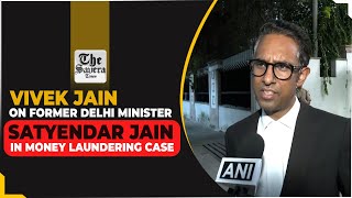 Vivek Jain on Former Delhi Minister Satyendar Jain in money laundering case [upl. by Sancho496]