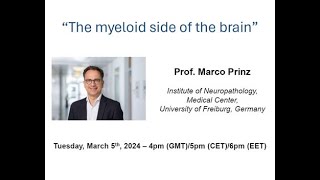 European Microglia Webinar Series by Prof Marco Prinz 20240305 [upl. by Sulrac]