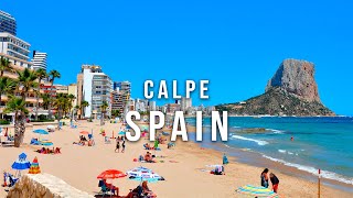 4K Calpe Spain  Full Tour 2022  Costa Blanca 2022 [upl. by Yelwar]