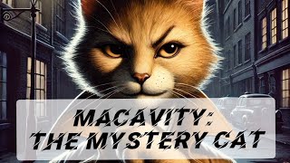 Macavity The Mystery Cat poem poetry tseliot cat [upl. by Danyelle]