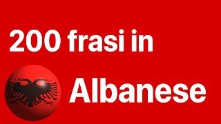 Impara lalbanese 200 frasi in albanese per principianti [upl. by Arakal748]