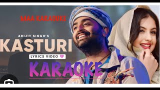 KASTURI KARAOKE with lyricsArijit SinghAmar prem ki prem kahanikasturi si haiLatest hindi song [upl. by Ymma788]