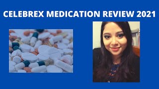 Celebrex Medication Review 2021 [upl. by Notnilk]