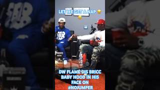 DW FLAME DISS BRICC BABY HOOD IN HIS FACE youtube subscribers briccbaby subscribe nojumper [upl. by Mendez]