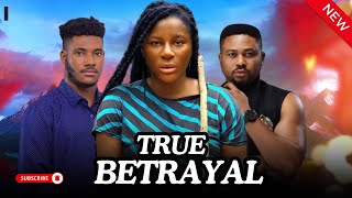 TRUE BETRAYAL New Movie MIKE GODSON DESTINY ETIKO amp CHIDI DIKE  2024 Latest Nollywood Movie mp4 [upl. by Backler]