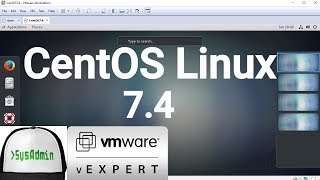 CentOS Linux 74 Installation  Overview on VMware Workstation 2017 [upl. by Vitalis]